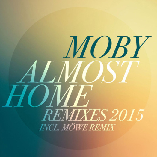 Moby / Almost Home (MÖWE Remix)