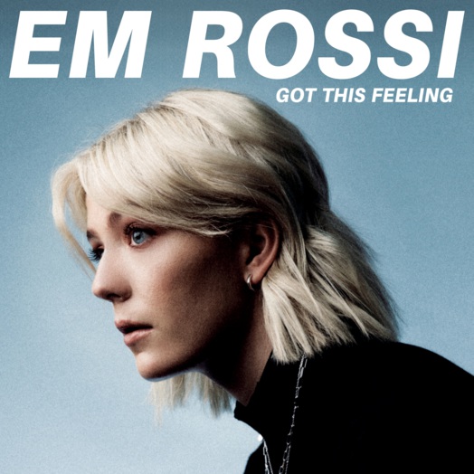 Em Rossi / Got This Feeling