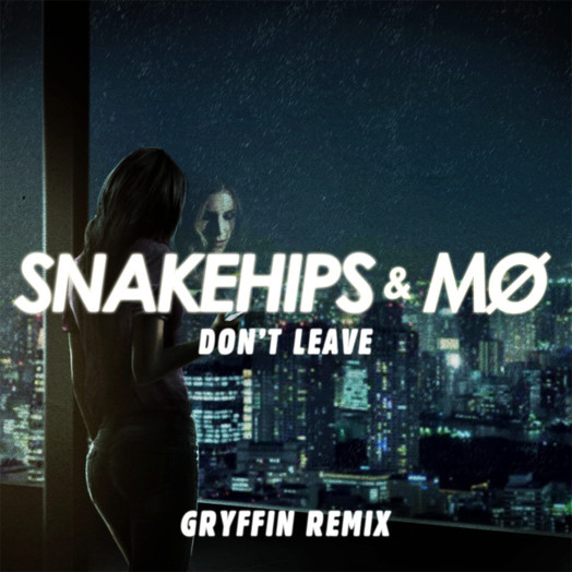 Snakeships & MØ / Don't leave (Gryffin Remix)